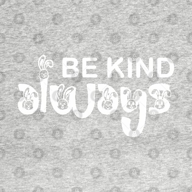 be- kind- always by Qasim